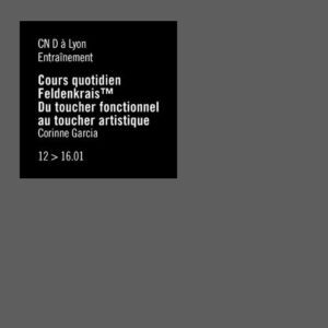 Cours quotidien Feldenkrais™ au CND Du toucher fonctionnel au toucher artistique