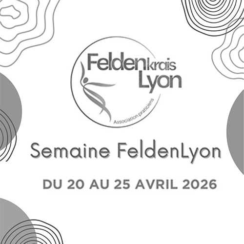 Semaine de découverte de la Méthode Feldenkrais auprès des praticiens Felden'Lyon - Cours collectif gratuit & Séance individuelle au tarif Découverte de 40 €